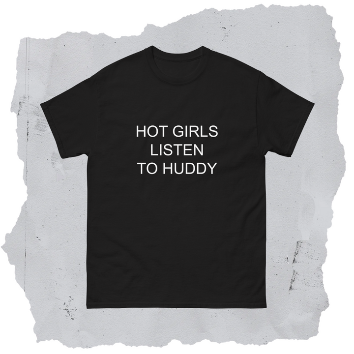 Hot Girls Listen To Huddy Tee